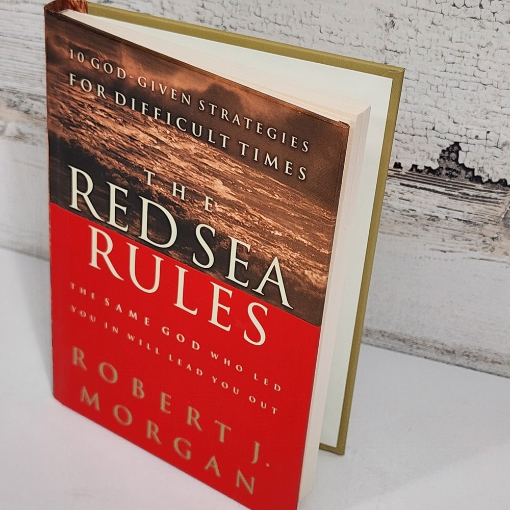 The Red Sea Rules: 10 God-Given Strategies for Difficult Times, Morgan, Robert J